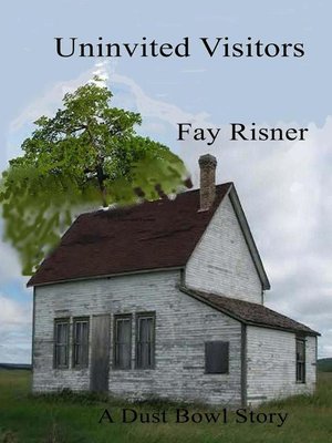 cover image of Uninvited Visitors--A Dust Bowl Story